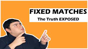 The Secret Behind Fixed Matches: Unveiling the Truth